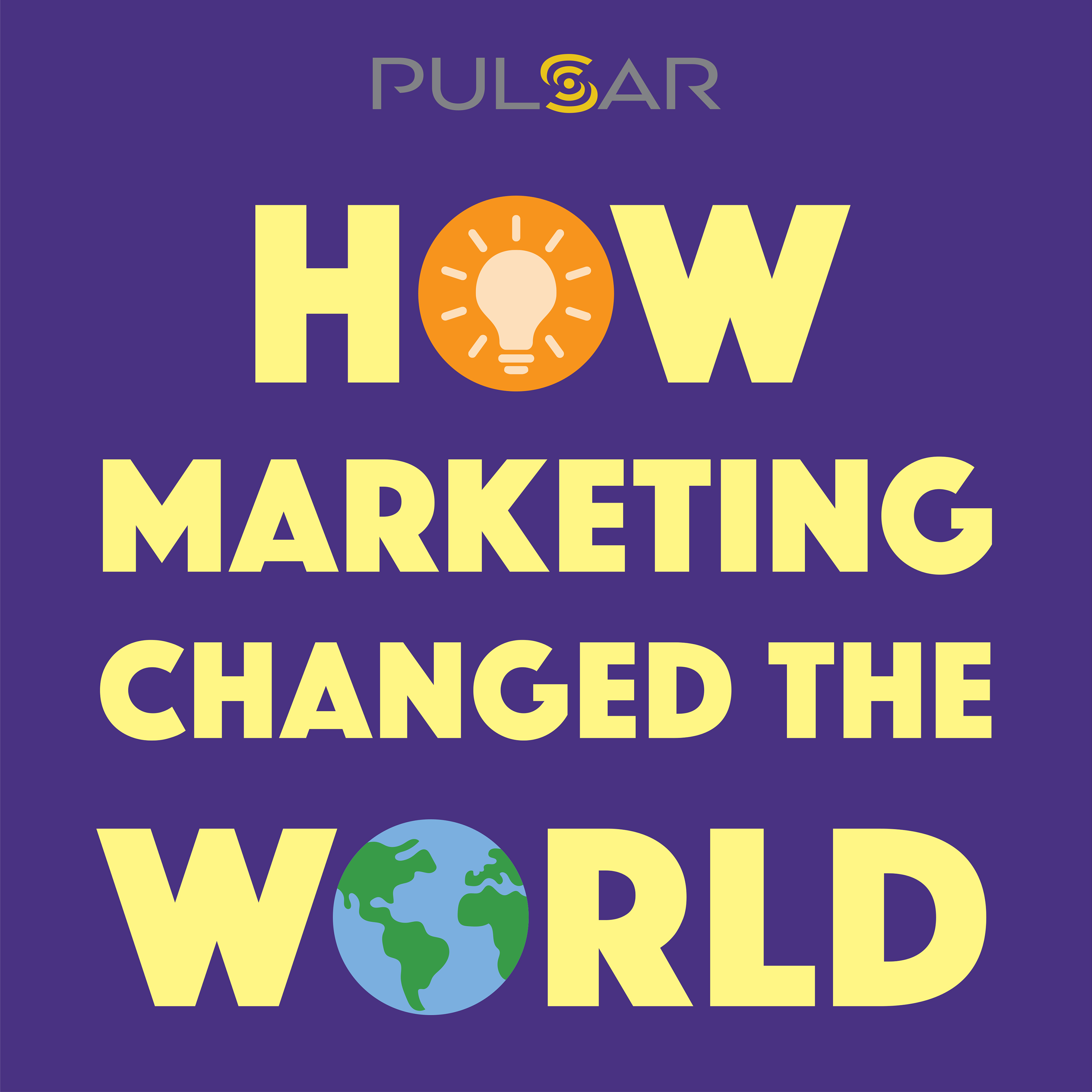 How Marketing Changed the World